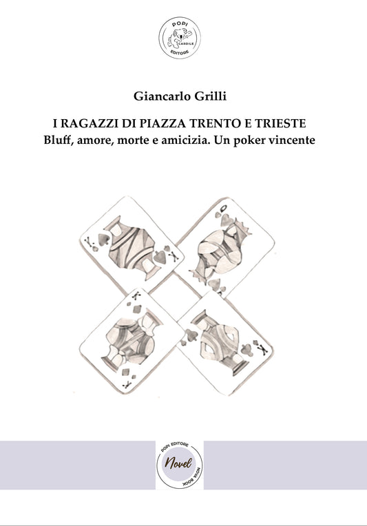 I Ragazzi di Piazza Trento e Trieste - Bluff, amore, morte e amicizia